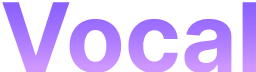 Vocal